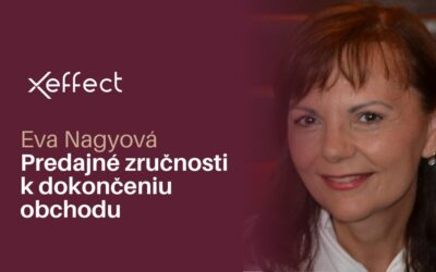 Értékesítési készségek az üzlet lezárásához – Eva Nagyová